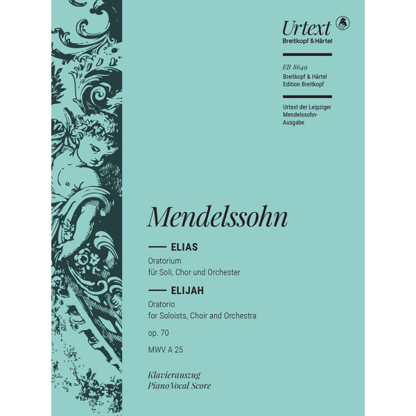 MENDELSSOHN - Elijah Op. 70 MWV A 25