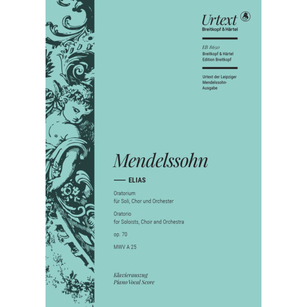 MENDELSSOHN - Elijah Op. 70 MWV A 25