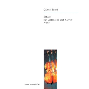 FAURE - Sonata in A major Op. 13