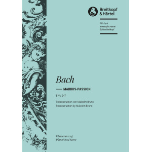 BACH - Markus Passion BWV 247