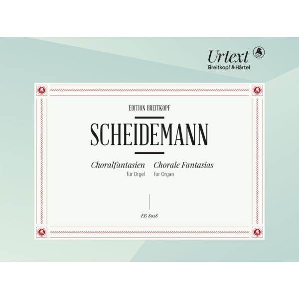 SCHEIDEMANN - Chorale Fantasias
