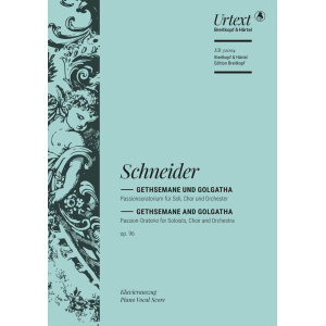 SCHNEIDER - Gethsemane and Golgatha Op. 96