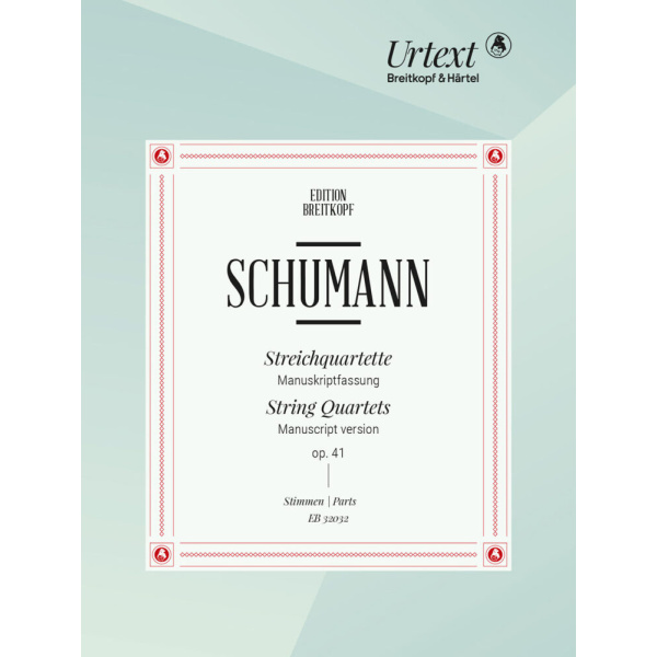 SCHUMANN - String Quartets Nos. 1–3 Op. 41