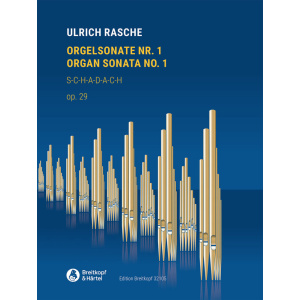 RASCHE - Organ Sonata No. 1 on S-C-H-A-D-A-C-H