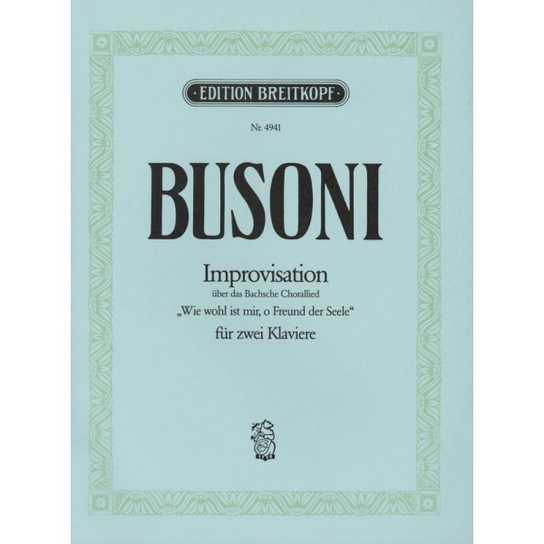 BUSONI - Improvisation on J. S. Bach’s Choral Song BWV 517 K 271