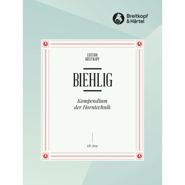 BIEHLIG - Kompendium der Horntechnik