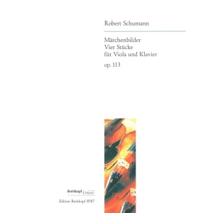 SCHUMANN - Märchenbilder Op. 113