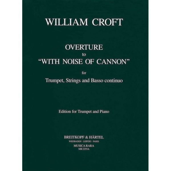 CROFT - Overture to “With noise of cannon”