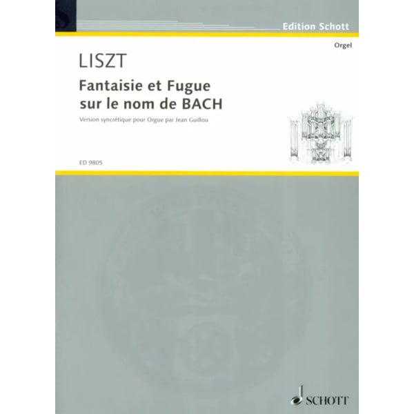 LIST - Fantaisie et Fugue sur le nom de BACH