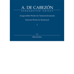DE CABEZÓN - Ausgewahlte Werke fur Tastenistrumente 1