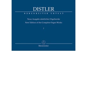 DISTLER - Sämtlicher Orgelwerke 1