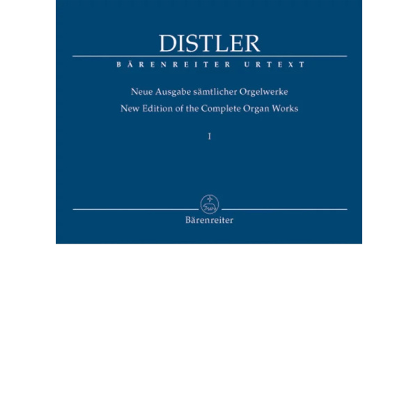 DISTLER - Sämtlicher Orgelwerke 1