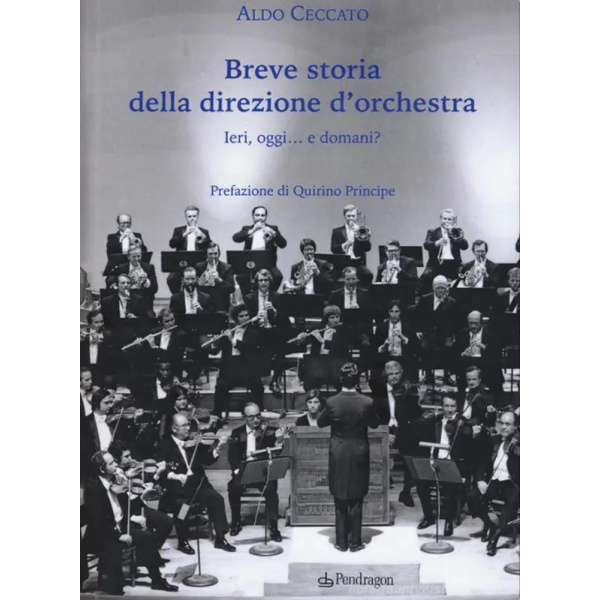 CECCATO - Breve Storia Della Direzione D'Orchestra