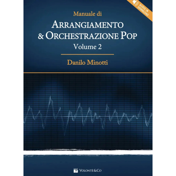 MINOTTI - Manuale di Arrangiamento e Orchestrazione Pop volume 2