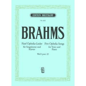 BRAHMS - 5 Ophelia Songs