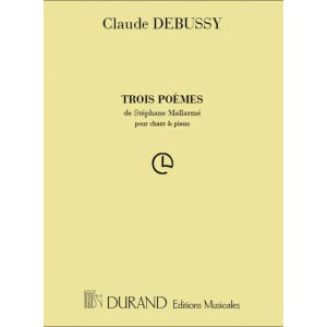 DEBUSSY - 3 Poèmes De Stéphane Mallarmé