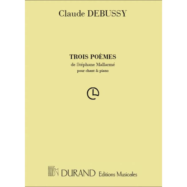 DEBUSSY - 3 Poèmes De Stéphane Mallarmé