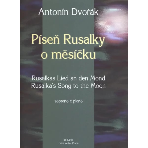 DVORAK - Rusalka's Song to the Moon