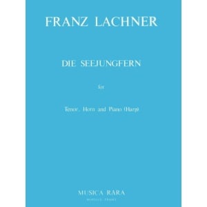 LACHNER - Die Seejungfern