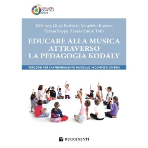 EDUCARE ALLA MUSICA ATTRAVERSO LA PEDAGOGIA KODALY